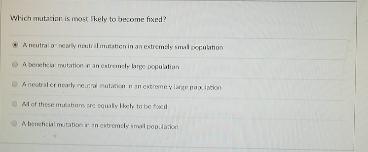 Solved Which mutation is most likely to become fixed? A | Chegg.com