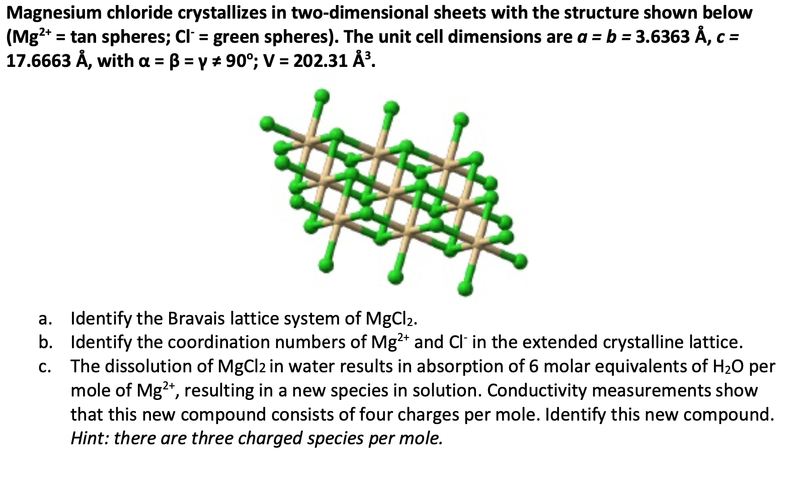 Magnesium Chloride Crystallizes In Two Dimensional Chegg Com