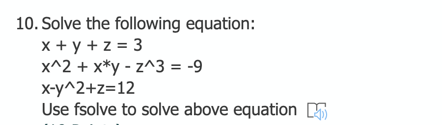 Solved 10. Solve the following equation: X + y + z = 3 x^2 + | Chegg.com