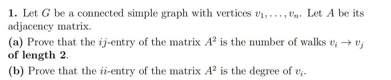 Solved 1. Let G be a connected simple graph with vertices | Chegg.com