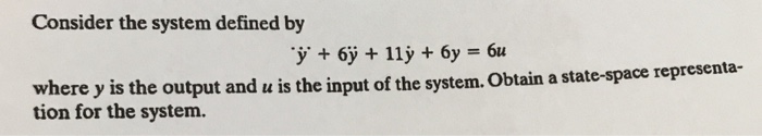 Solved Consider the system defined by here y is the output | Chegg.com
