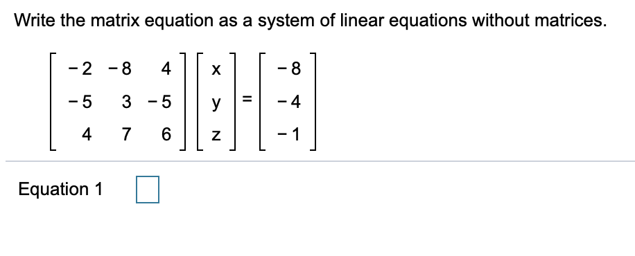 Solved Write The Matrix Equation As A System Of Linear