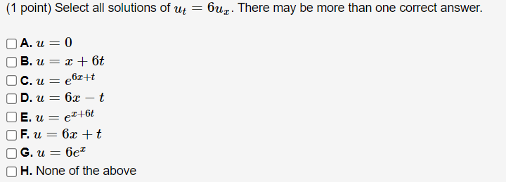 (1 point) Select all solutions of ut=6ux. There may | Chegg.com
