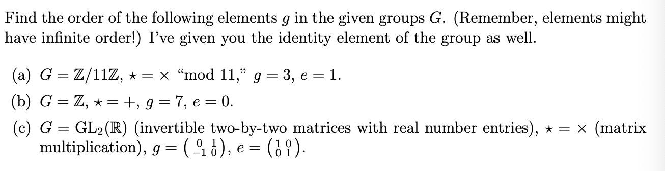 Solved Find the identity element of the following groups: | Chegg.com