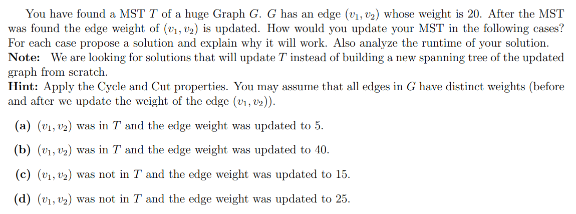 Solved You have found a MST T of a huge Graph G. G has an | Chegg.com