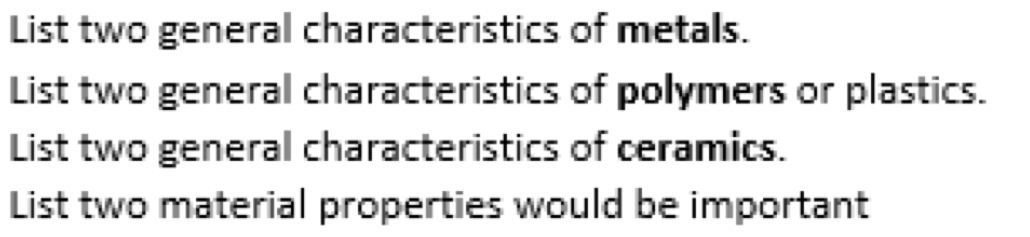 Solved List two general characteristics of metals. List two | Chegg.com