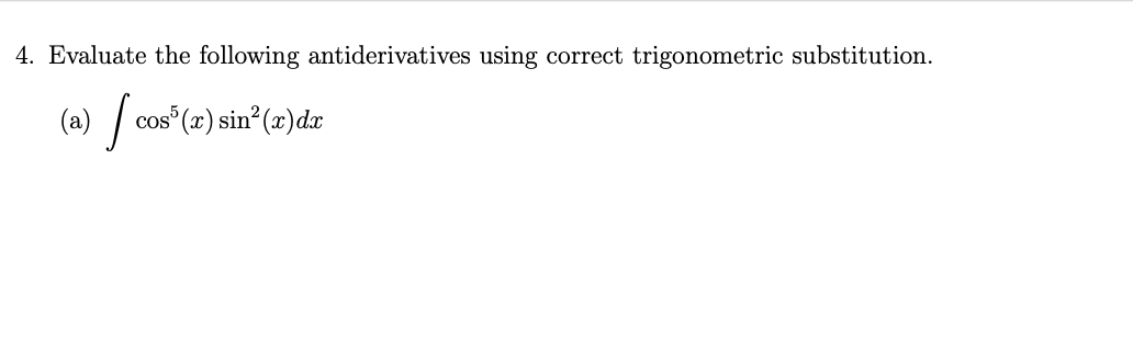 Solved 4. Evaluate The Following Antiderivatives Using | Chegg.com