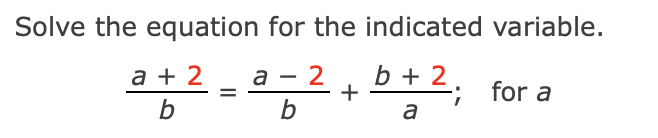 Solved Solve The Equation For The Indicated Variable. A + 2 | Chegg.com