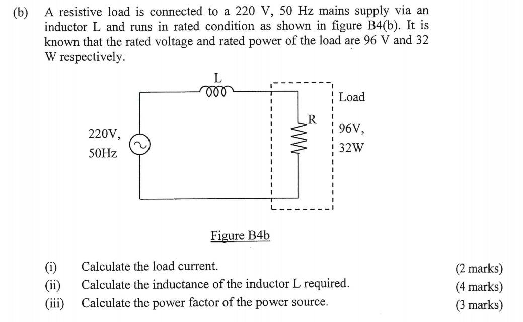 Solved (b) A resistive load is connected to a 220 V, 50 Hz | Chegg.com