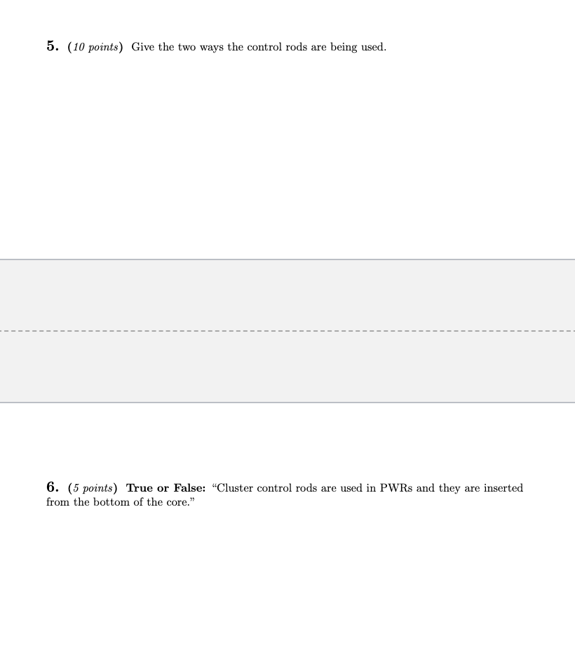 Solved 5. (10 points) Give the two ways the control rods are | Chegg.com