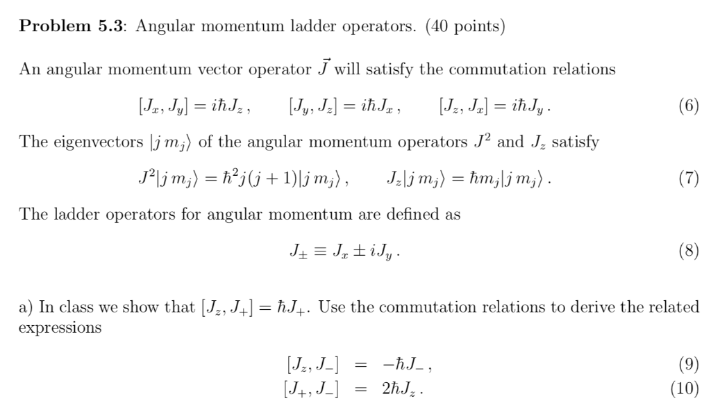 Solved Problem 5.3: Angular momentum ladder operators. (40 | Chegg.com