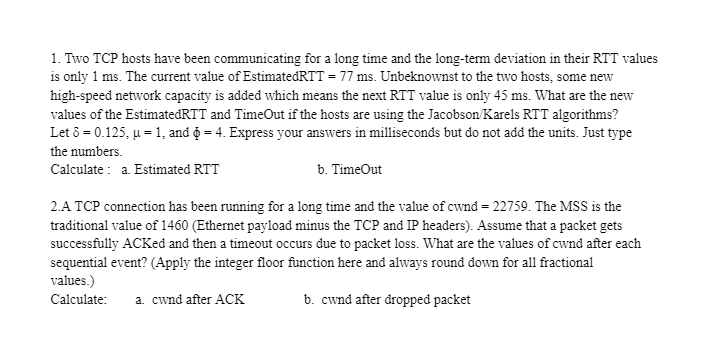 Solved 1. Two TCP hosts have been communicating for a long | Chegg.com