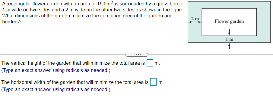 Solved A rectangular flower garden with an area of 150 m2 is | Chegg.com