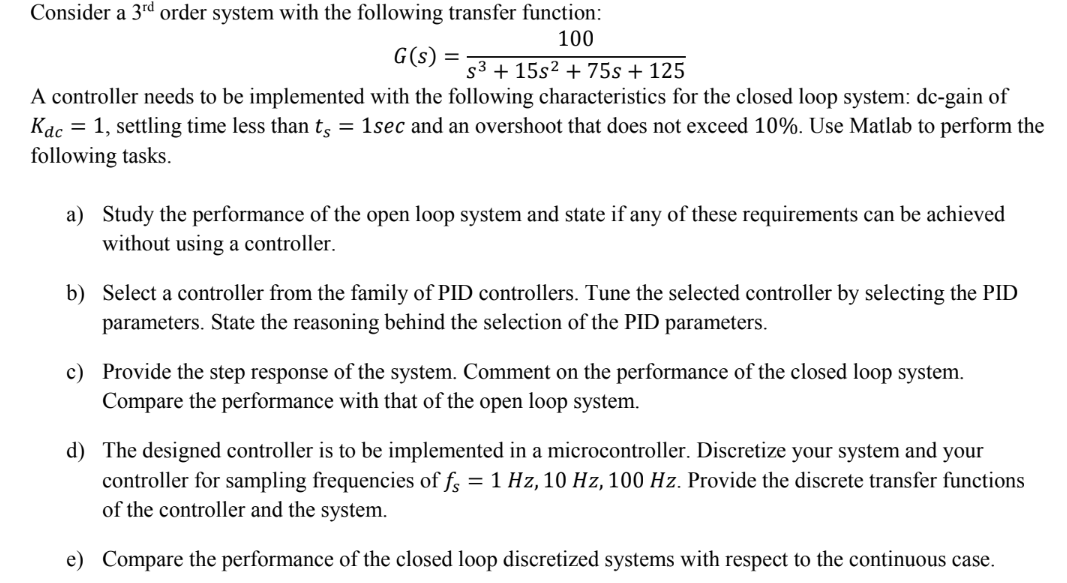 Solved G(s)=s3+15s2+75s+125100 A controller needs to be | Chegg.com