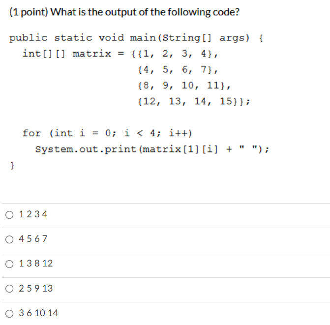 Solved (1 point) What is the output of the following code? | Chegg.com