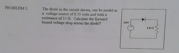 Solved PROBLEM 1. The diode in the circuit shown, can be | Chegg.com