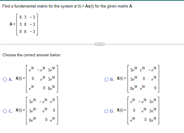 Solved Find a fundamental matrix for the system x′(t)=Ax(t) | Chegg.com