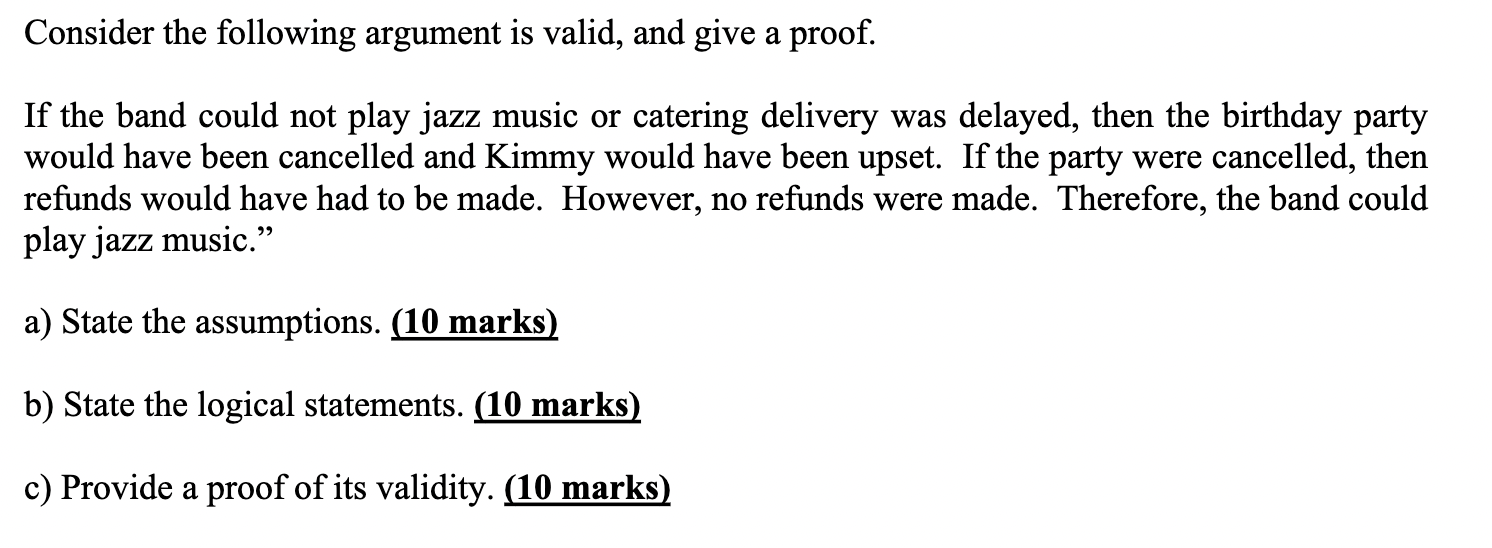 Solved Consider The Following Argument Is Valid, And Give A | Chegg.com