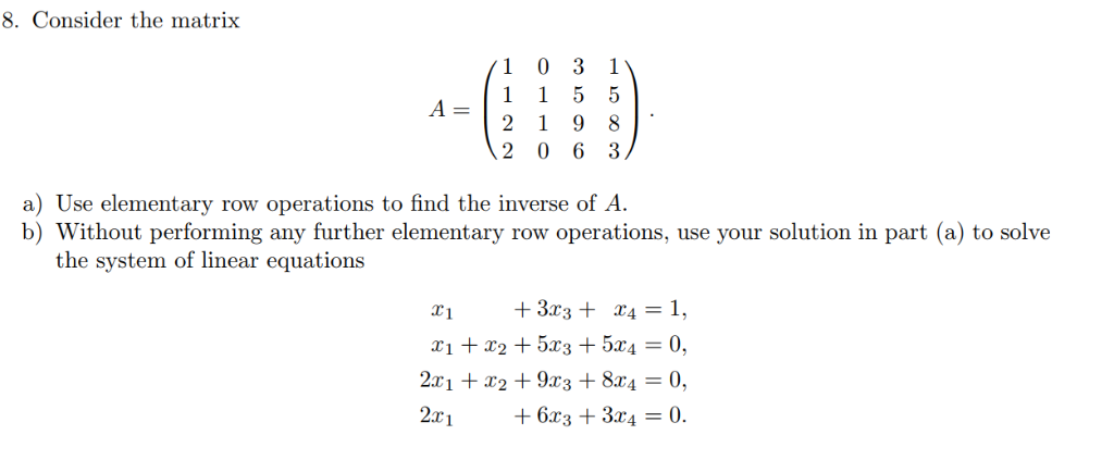 Solved 8. Consider the matrix 2 0 6 3 a Use elementary row