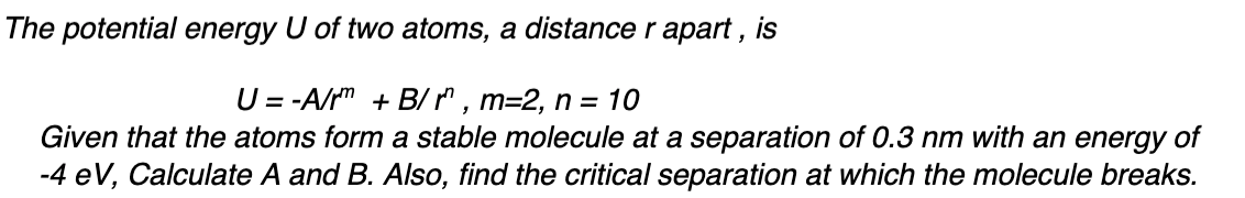 Solved The potential energy U of two atoms, a distance r | Chegg.com