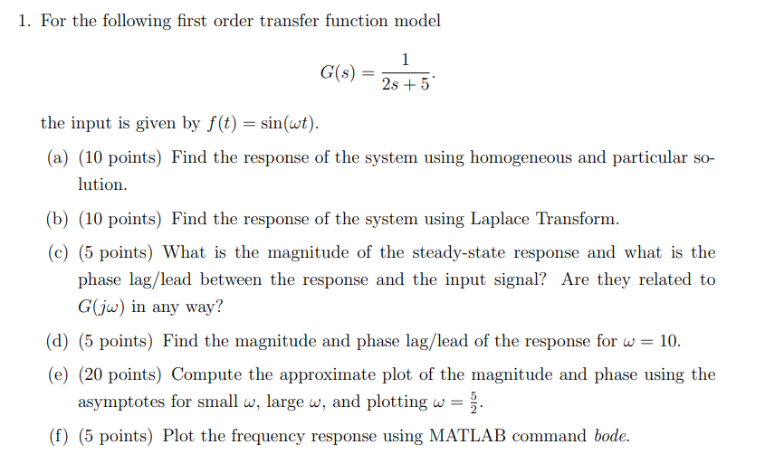 Solved 1. For the following first order transfer function