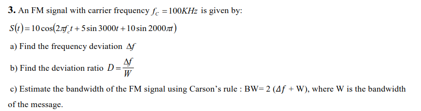 Solved 3. An FM signal with carrier frequency fe 100KHz is | Chegg.com