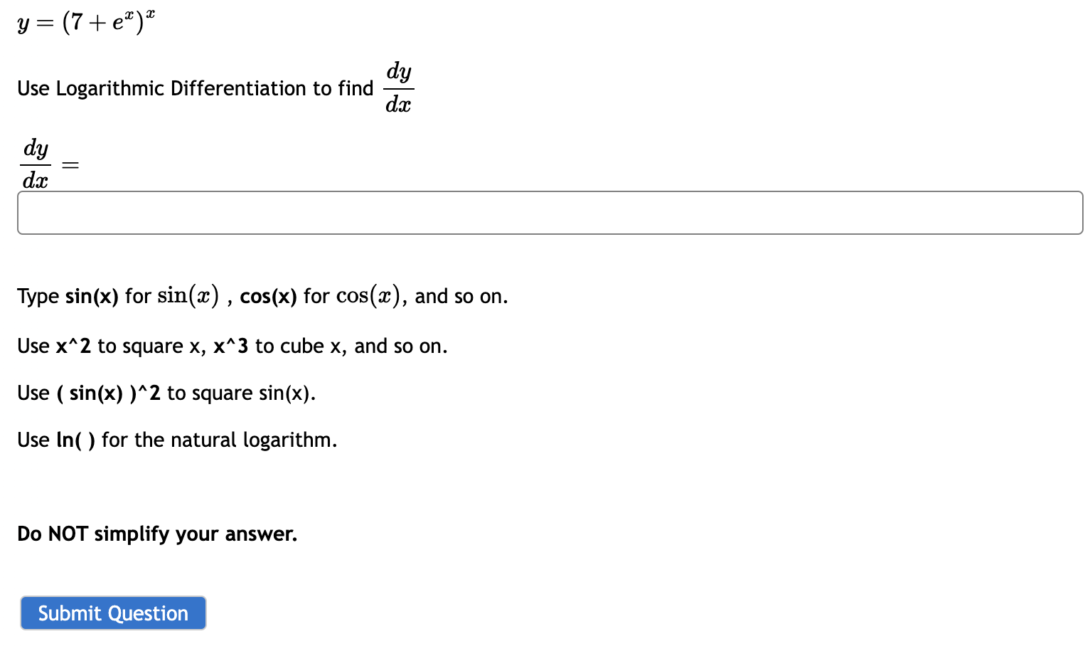 y=(7+ex)xUse Logarithmic Differentiation to find | Chegg.com