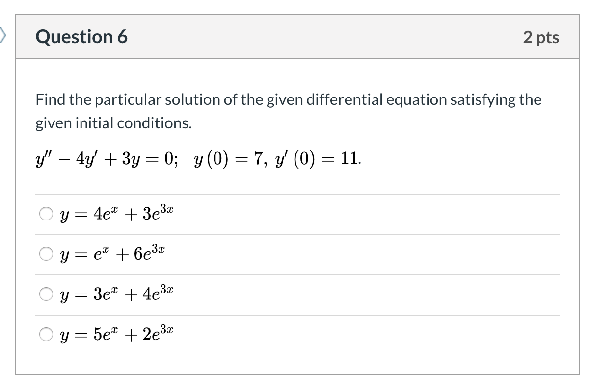 Solved Question 6 2 pts Find the particular solution of the | Chegg.com