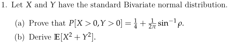Solved 1. Let X and Y have the standard Bivariate normal | Chegg.com