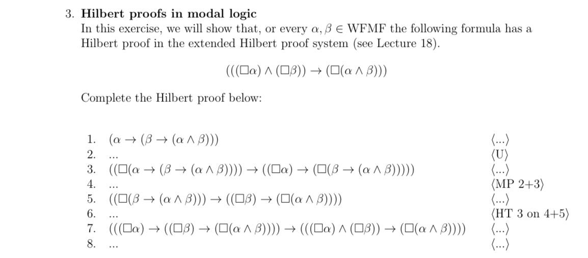 Solved 3. Hilbert proofs in modal logic In this exercise, we