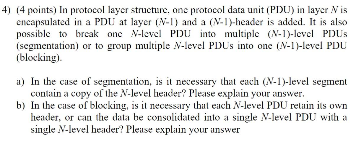 Solved 4) (4 points) In protocol layer structure, one | Chegg.com