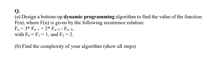 Solved Q. (a) Design a bottom-up dynamic programming | Chegg.com
