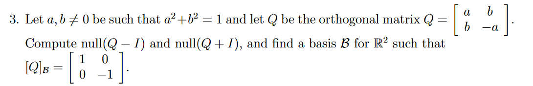 Solved 3. Let A,b =0 Be Such That A2+b2=1 And Let Q Be The | Chegg.com