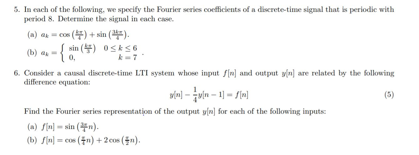 Solved 5. In each of the following, we specify the Fourier | Chegg.com