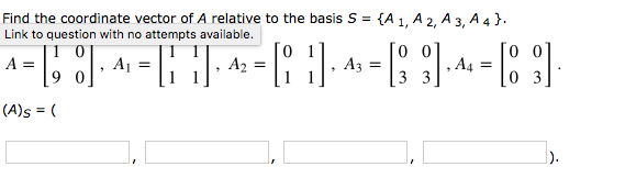 Solved Find the coordinate vector of A relative to the basis | Chegg.com