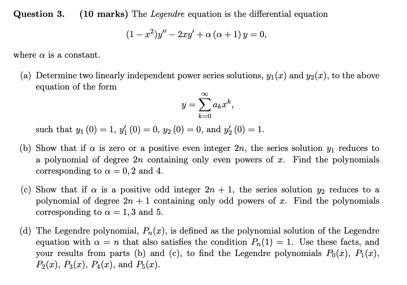 Solved Question 3. (10 marks) The Legendre equation is the | Chegg.com