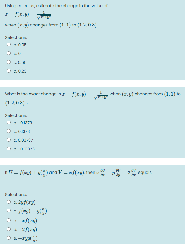 Solved Using Calculus Estimate The Change In The Value O Chegg Com
