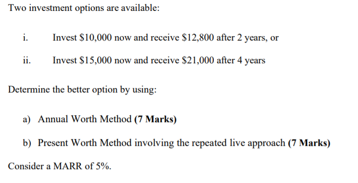 Solved Two investment options are available: i. Invest | Chegg.com