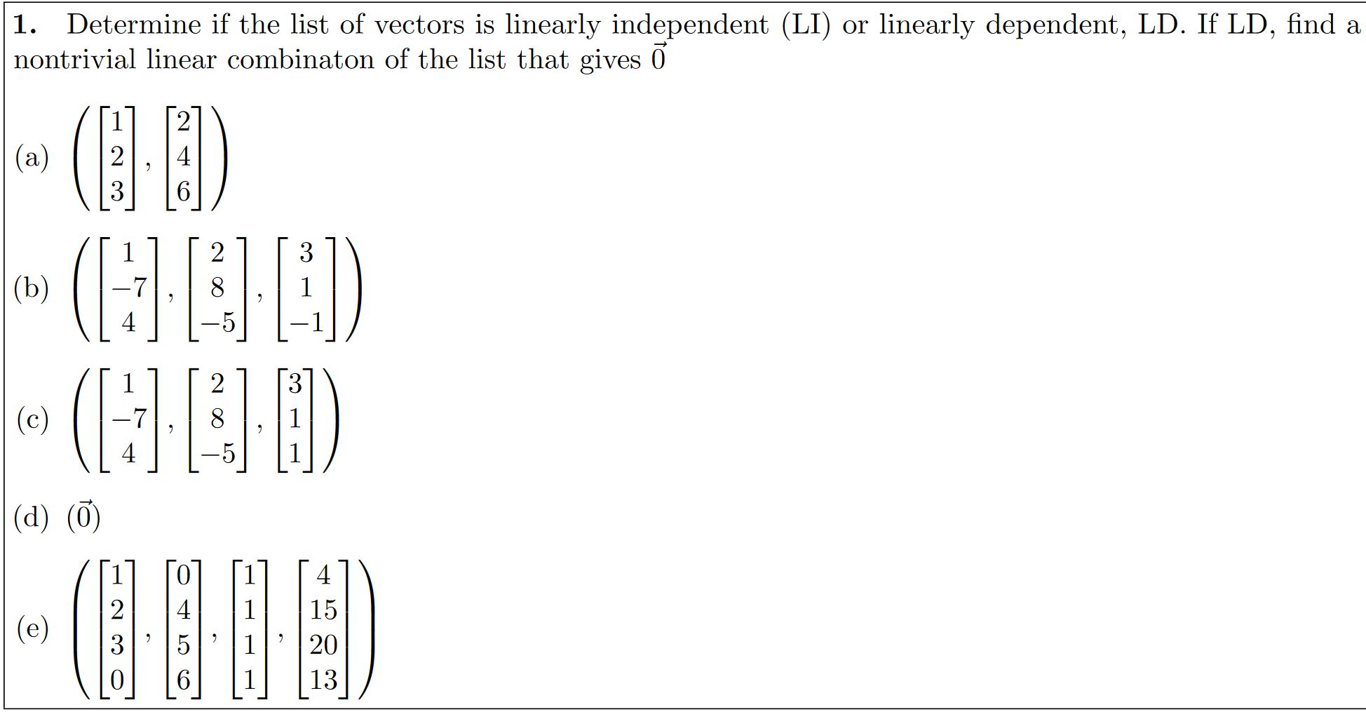 Solved 1. Determine if the list of vectors is linearly | Chegg.com
