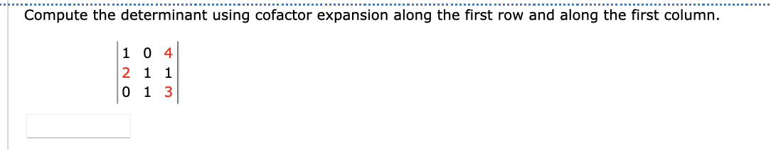 Solved Compute the determinant using cofactor expansion | Chegg.com