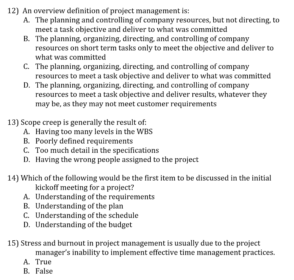 Solved 12) An Overview Definition Of Project Management Is: | Chegg.com