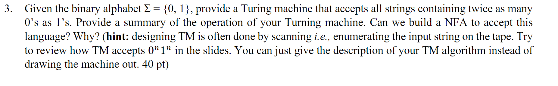 Solved 3. Given the binary alphabet ? = {0, 1}, provide a | Chegg.com