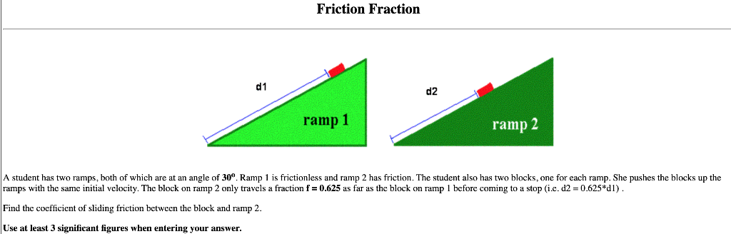 Solved Friction Fraction d1 d2 ramp 1 2 ramp A student has | Chegg.com