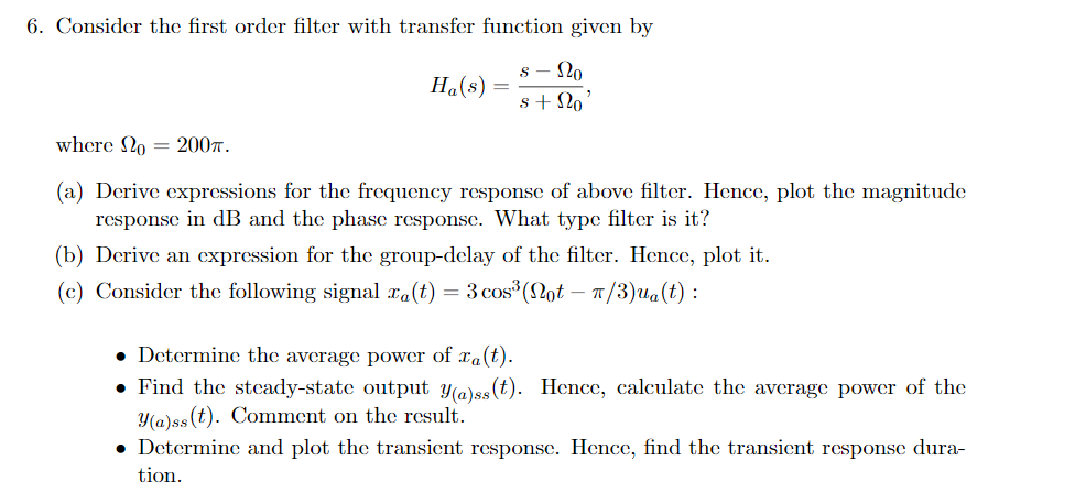 Solved 6. Consider the first order filter with transfer | Chegg.com
