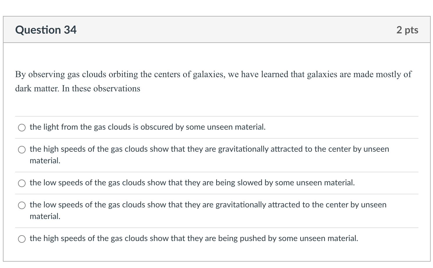 Solved Question 34 2 pts By observing gas clouds orbiting | Chegg.com