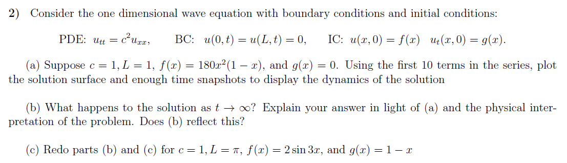 Solved 2) Consider the one dimensional wave equation with | Chegg.com