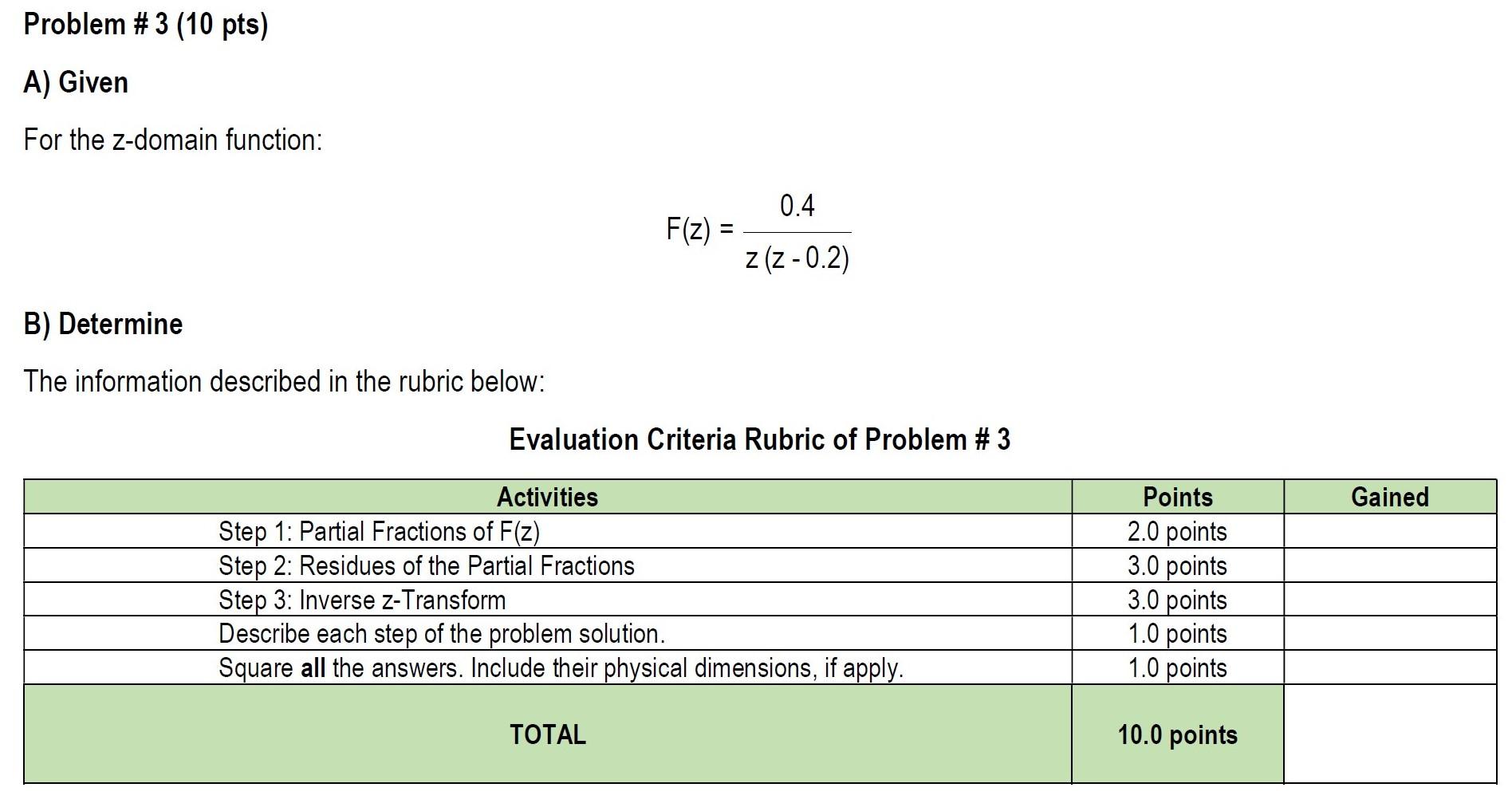 Solved Problem #3 (10 pts) A) Given For the z-domain | Chegg.com