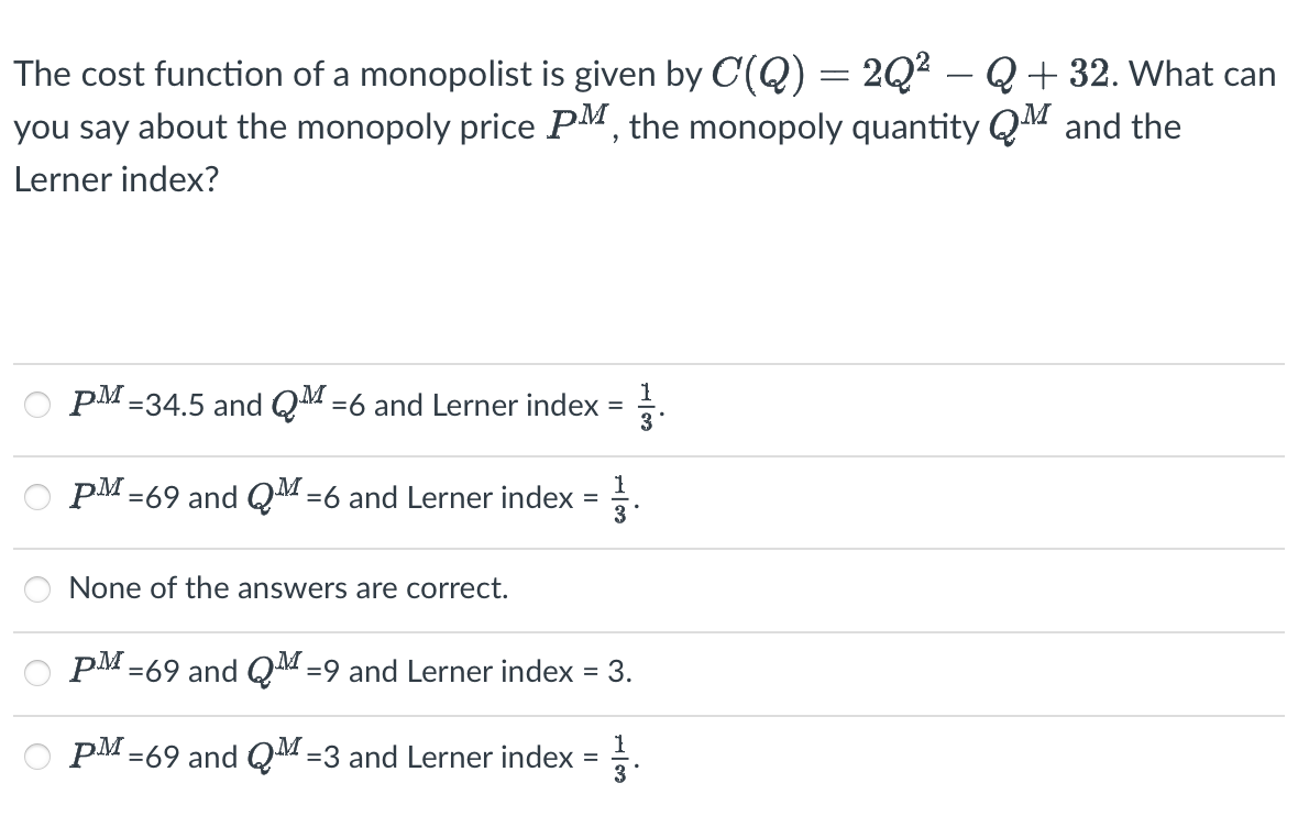 Solved The cost function of a monopolist is given by