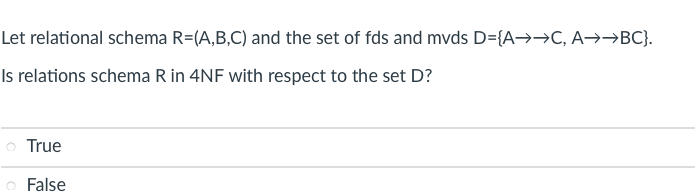 Solved Let Relational Schema R=(A,B,C) And The Set Of Fds | Chegg.com