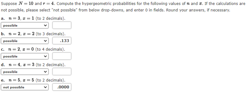 Solved Suppose N=10 and r=4. Compute the hypergeometric | Chegg.com